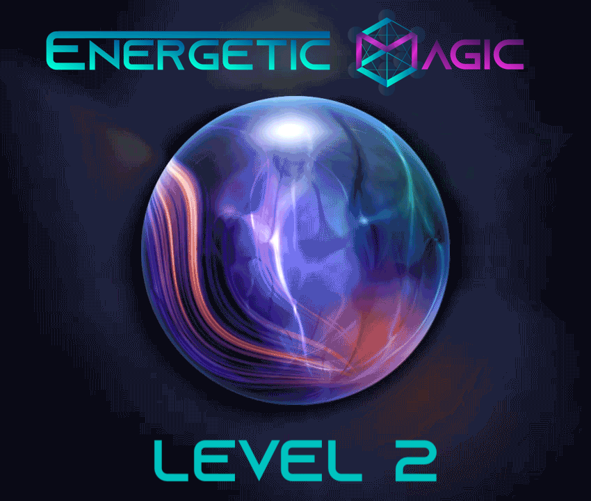 Energetic Magic Level 2 Class